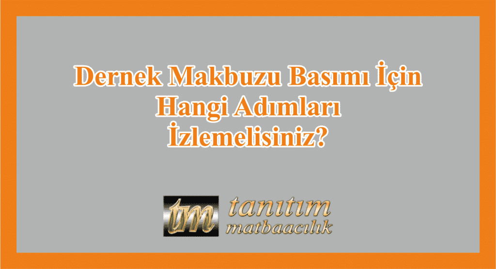 Dernek Makbuzu Basımı İşlemleri 1024x556 - Dernek Makbuzu Basımı İçin Gerekli İşlemler