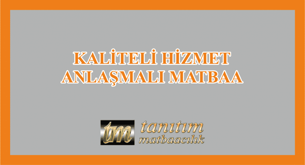 Kaliteli Hizmet Anlaşmalı Matbaa 1024x556 - Kaliteli Hizmet " Anlaşmalı Matbaa "